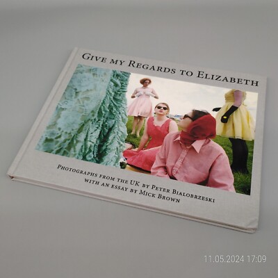Peter Bialobrzeski: Give my Regards to Elizabeth [2020] Fotografie England UK