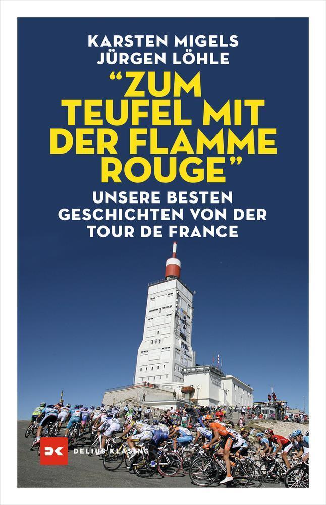 Thumbnail - Zum Teufel Mit Der Flamme Rouge | Jürgen Löhle (u. A.) | Taschenbuch |