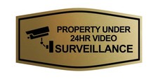 Fancy Property Under 24Hr Video Surveillance Camera Sign Brushed Gold - Large...