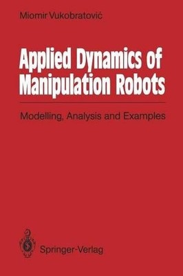 Applied Dynamics of Manipulation Robots - 9783642838682