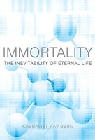 Immortality The Inevitability Of Eternal Life Rav Berg Taschenbuch Englisch 2008
