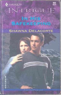 IN HIS SAFEKEEPING - Paperback, by Delacorte Shawna - Very Good g