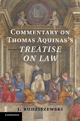 Commentary on Thomas Aquinas's Treatise on Law Budziszewski Paperback