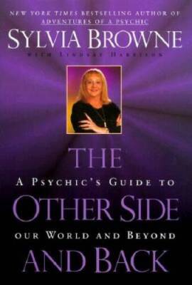 The Other Side and Back: A Psychic's Guide to Our World and Beyond - GOOD