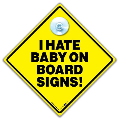 Ich hasse Baby an Bord Schilder Fensterlutscher Witz Autoschild 14 cm