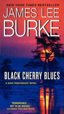 Black Cherry Blues: A Dave Robicheaux Novel - Mass Market Paperback - VERY GOOD