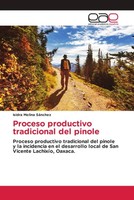 Isidra Molina SáNchez | Proceso Productivo Tradicional Del Pinole | Taschenbuch
