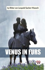 Venus in Furs. Sacher-Masoch, Sacher-Masoch, 9789358714173 Fast Free Shipping**