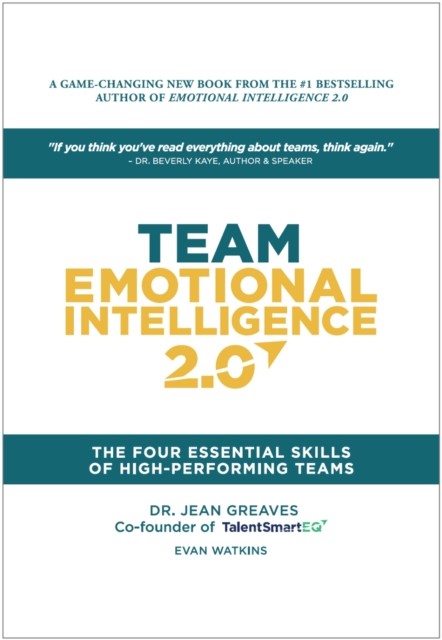 Team Emotional Intelligence 2.0: The Four Essen. Greaves, Watkins** - Image 2