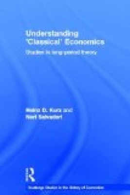 Understanding 'Classical' Economics: Studies in Long Period Theory (Routledge St