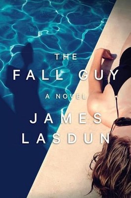 The Fall Guy: A Novel by James Lasdun (English) Hardcover Book