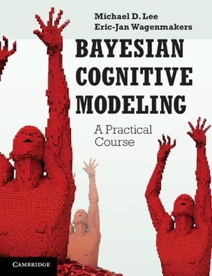 Michael D. Lee Eric-Jan Wagenmakers Bayesian Cognitive Modeling (Taschenbuch)