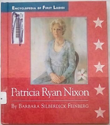 Patricia Ryan Nixon by Barbara Silberdick Feinberg (1998, Hardcover, 1st Ed)
