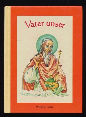 Vater unser. Seemann, Margarete und Tilde Eisgruber (Illustr.):
