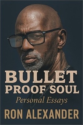 Bullet Proof Soul: Personal Essays (Paperback or Softback)