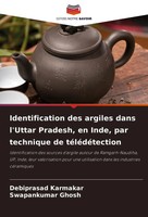 Identification Des Argiles Dans L'uttar Pradesh, En Inde, Par Technique De...