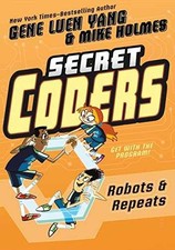 Secret Coders: Robots & Repeats - Paperback, by Yang Gene Luen - Very Good