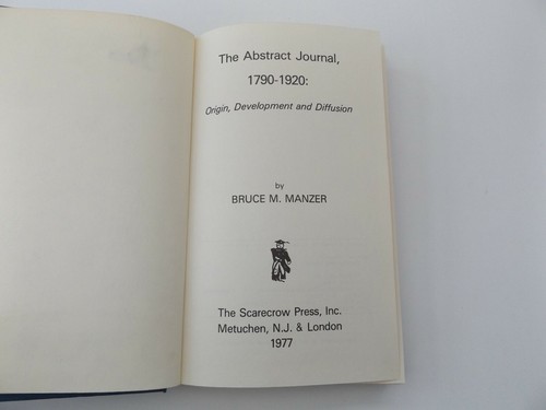1977 The ABSTRACT JOURNAL 1790-1920 Origin Development Diffusion BRUCE M. MANZER - Imagen 4 de 6
