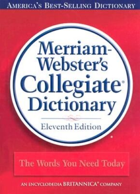 Merriam-Webster's Collegiate Dictionary by Merriam-Webster: New