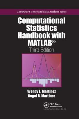 Computational Statistics Handbook With Matlab, Paperback by Martinez, Wendy L...