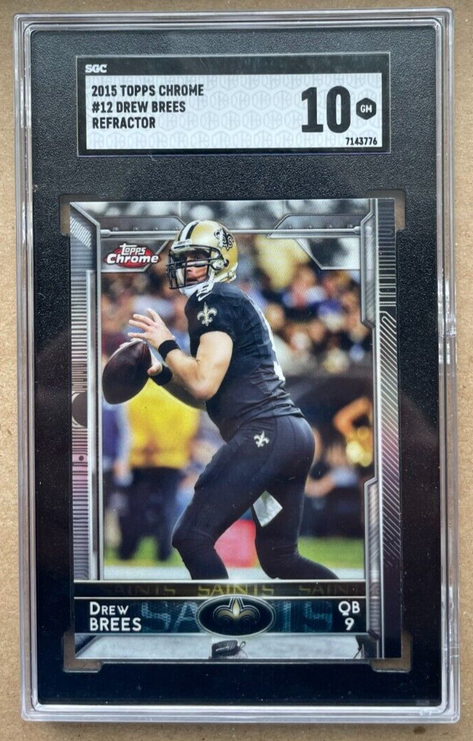 2015 Drew Brees Refractor SP Topps Chrome New Orleans Saints SGC 10 Gem Mint