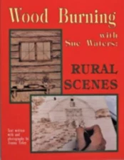 Wood Burning with Sue Waters: Rural Scenes- paperback, Sue Waters, 9780887405693