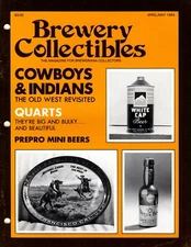BREWERY COLLECTIBLES MAGAZINE BEER APR MAY 84 BCCA ABA NABA COWBOYS AND INDIANS