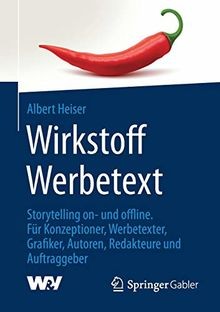 Wirkstoff Werbetext: Storytelling on- und offline. ... | Buch | Zustand sehr gut
