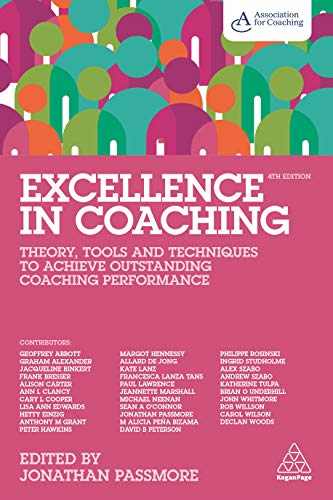Excellence in Coaching: Theory, Tools and Techniques to... - Passmore, Jonathan