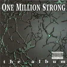 ONE MILLION STRONG - THE ALBUM - PA VERSION - ICE T; ICE CUBE; KAM; MOBB DEEP~~