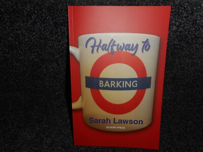 SARAH LAWSON - HALFWAY TO BARKING - NEW PAPERBACK