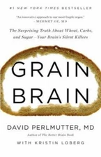 Grain Brain: The Surprising Truth about Wheat, Carbs,  and Sugar--Yo - VERY GOOD