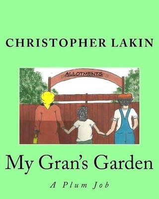 My Gran's Garden: The Plum Job by I. Tina Lakin (English) Paperback Book