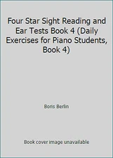 Four Star Sight Reading and Ear Tests Book 4 (Daily Exercises for Piano...