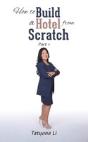 Tatyana Li - How To Build A Hotel From Scratch Part 1 - Paperback - G245Z