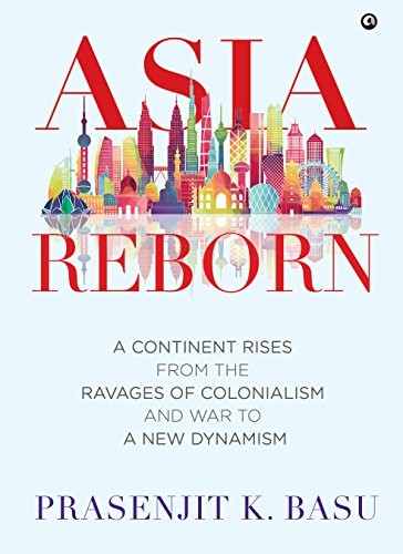 Asia Reborn by Prasenjit K. Basu HARDBACK 9789384067199 - Image 4