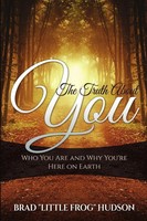 The Truth About You | Who You Are And Why You're Here On Earth | Hudson | Buch