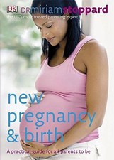 New Pregnancy and Birth: A Pratical Guide for all... - Stoppard, Dr Miriam