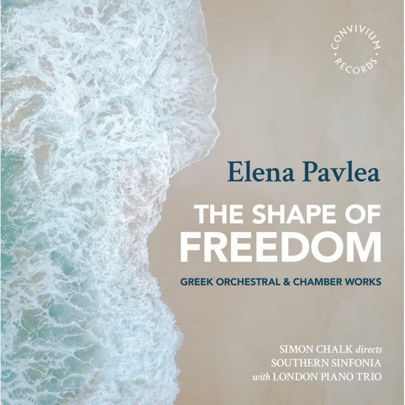 CR068 LDN Piano Trio/Southern Sinf Elena Pavlea: La Forma Della Libertà - Greco