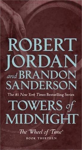 Towers of Midnight: Book Thirteen of the Wheel of Time (Paperback or Softback)