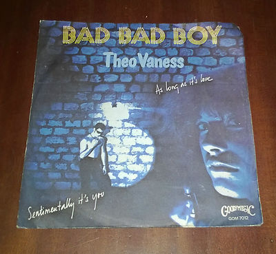 Theo Vaness 45 Giri '' BAD BAD BOY '' Goody