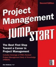 Project Management Jumpstart by P.M.P. Kim Heldman
