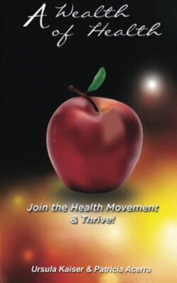 A Wealth of Health: join the health movement 9781505492194 Fast Free Shipping-,