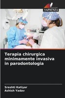 Terapia Chirurgica Minimamente Invasiva In Parodontologia Katiyar (U. A.) Buch