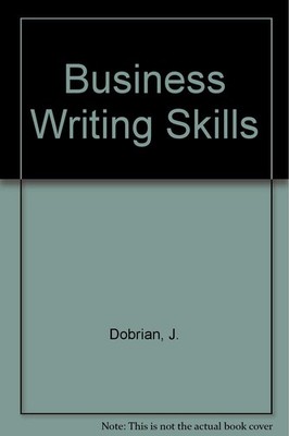 Business Writing Skills (A take-charge assistant book)