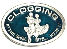 Vintage CLOGGING "IF THE SHOE FITS...WEAR IT" BELT BUCKLE 2293 1371 N