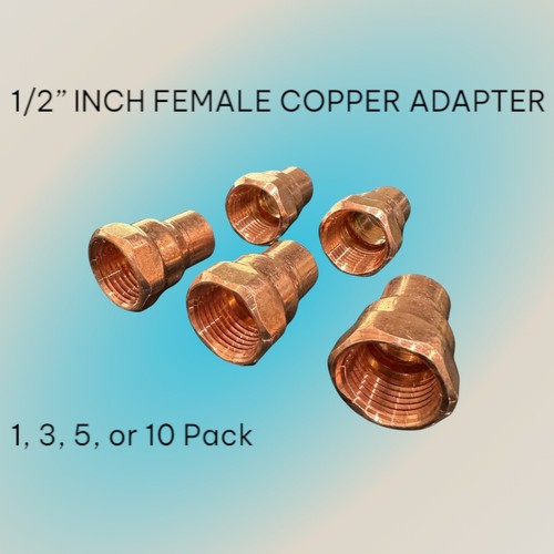 1/2" Inch Female Copper Adapter Fitting C x FPT Sweat - 1, 3, 5, or 10 Pieces