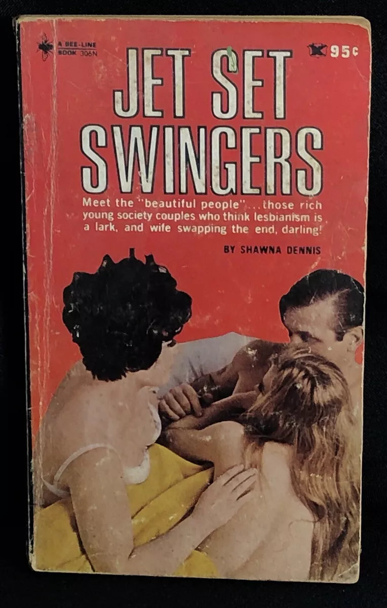 Jet Set Swingers Shawna Dennis Adult Sex Sleeze Paperback Bee-Line 306N Vtg 1968 eBay