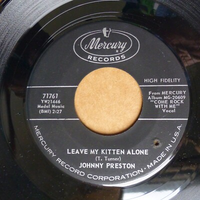 JOHNNY PRESTON pop 45 Leave My Kitten Alone Token of Love on VG++ MERCURY JF 103