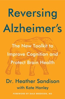 Reversing Alzheimer's: The New Toolkit to Improve Cognition and Protect Brai...